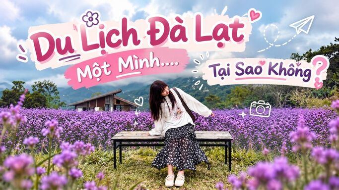 Du Lịch Đà Lạt Một Mình: 12 Kinh Nghiệm Cho Người Mới